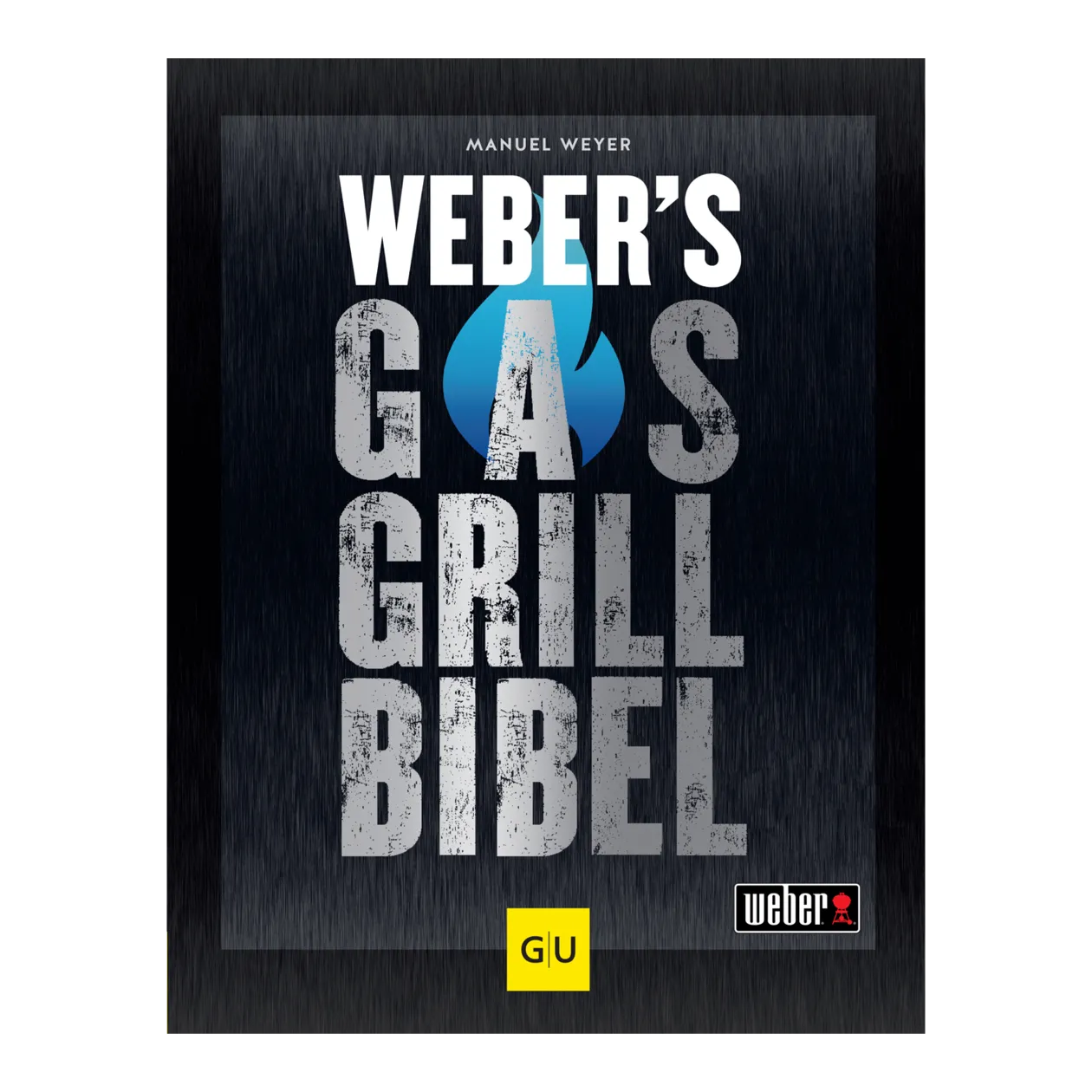 Weber's Gasgrillbibel